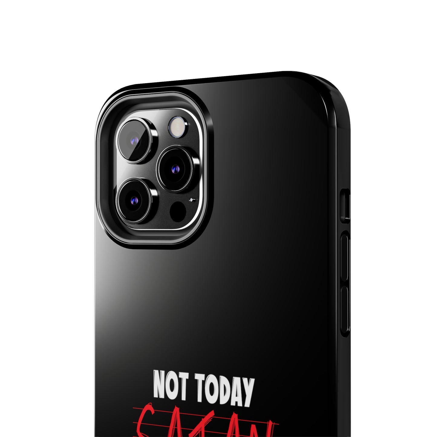 Not Today Satan Not Tomorrow Either Christian Phone Tough Phone Cases, Case-Mate Printify