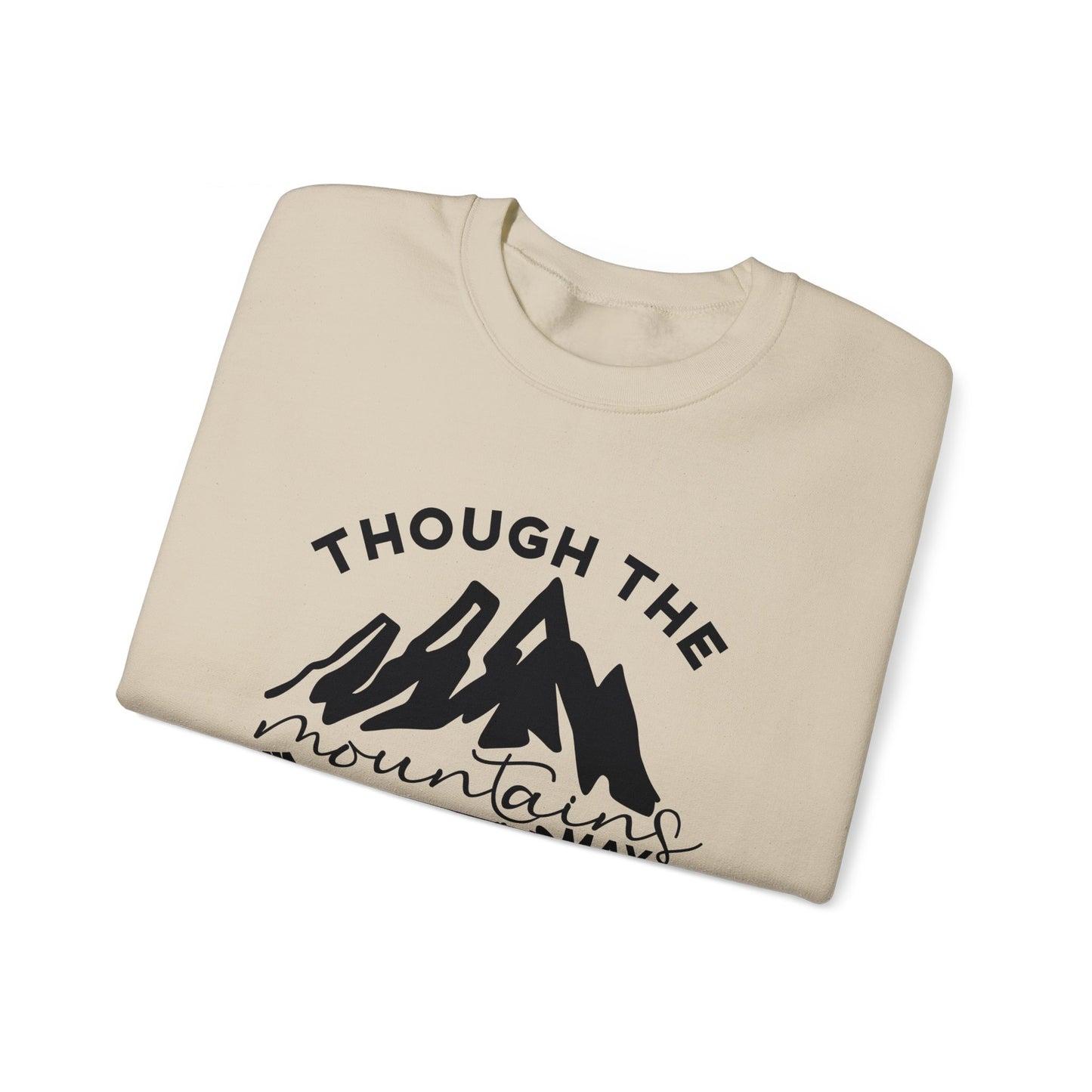 Though The Mountains May Crumble You Will Not  Unisex Heavy Blend™ Crewneck Christian Sweatshirt