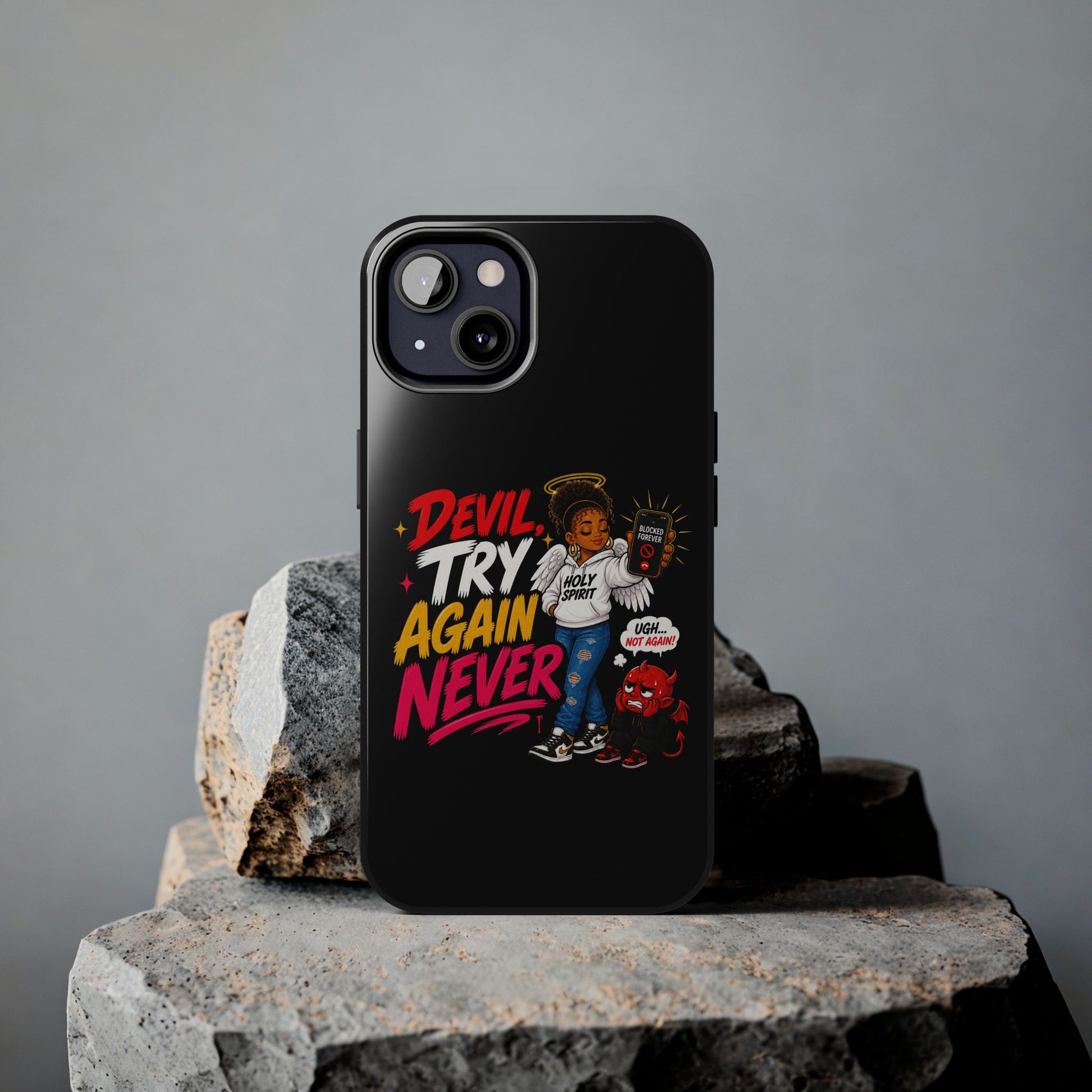 Phone Case — "Devil Try Again Never" Christian Graphic Tough Phone Case - ClaimedbyGodDesigns