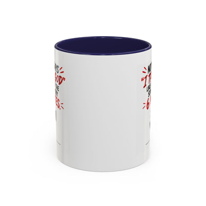 Nothing Says I Trust God Like Checking the Situation Every 6 Minutes Mug