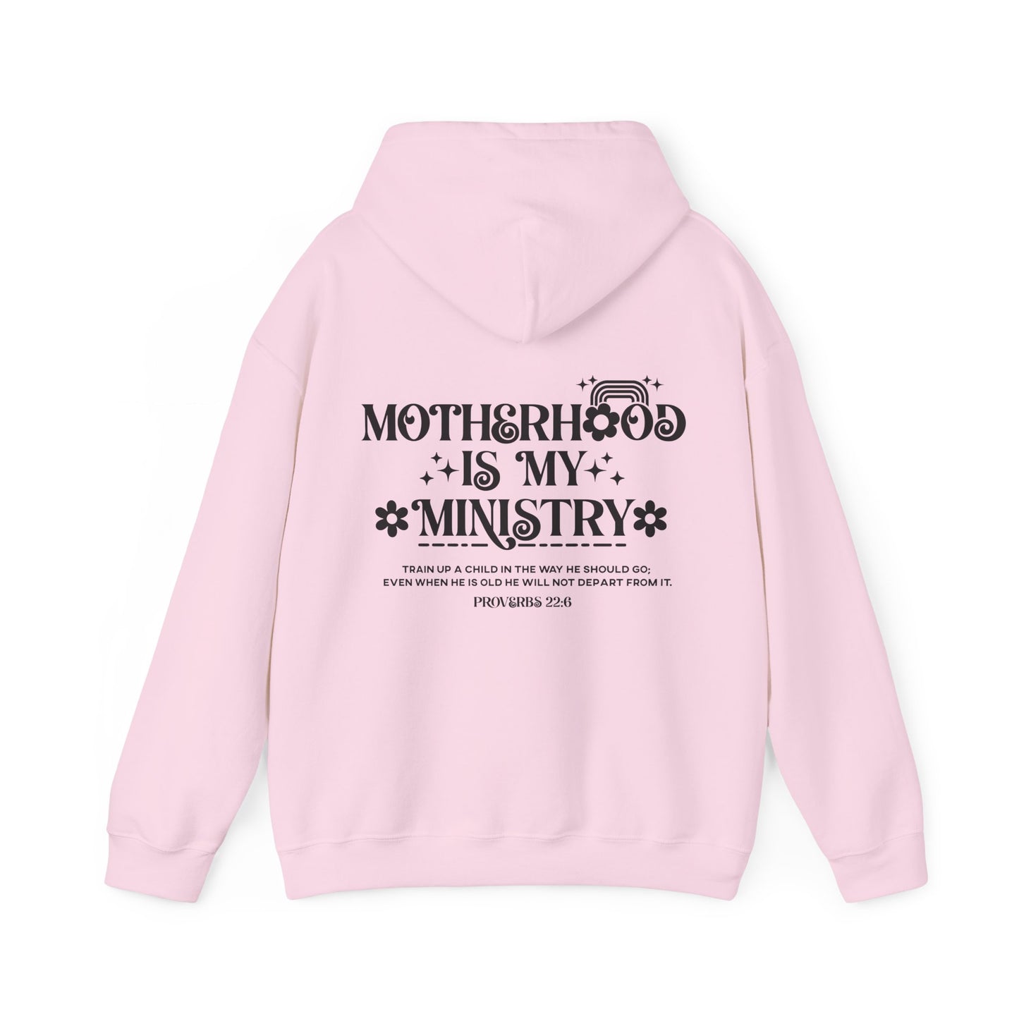 Proverbs 22:6 Motherhood Is My Ministry Women's Christian Hooded Pullover Sweatshirt