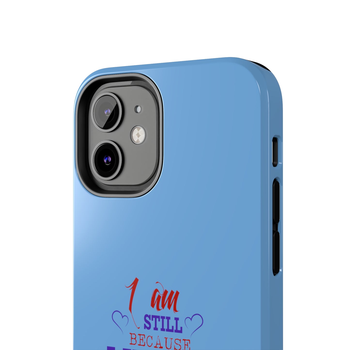 I Am Still Because I Know Who My God Is Tough Phone Cases, Case-Mate