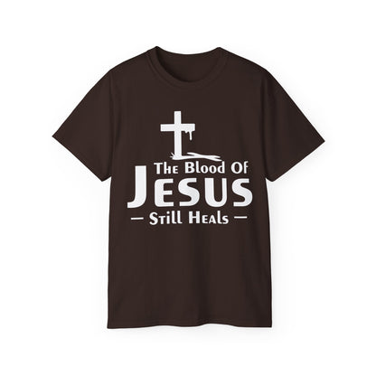 THE BLOOD OF JESUS STILL HEALS Unisex Christian Ultra Cotton Tee Printify