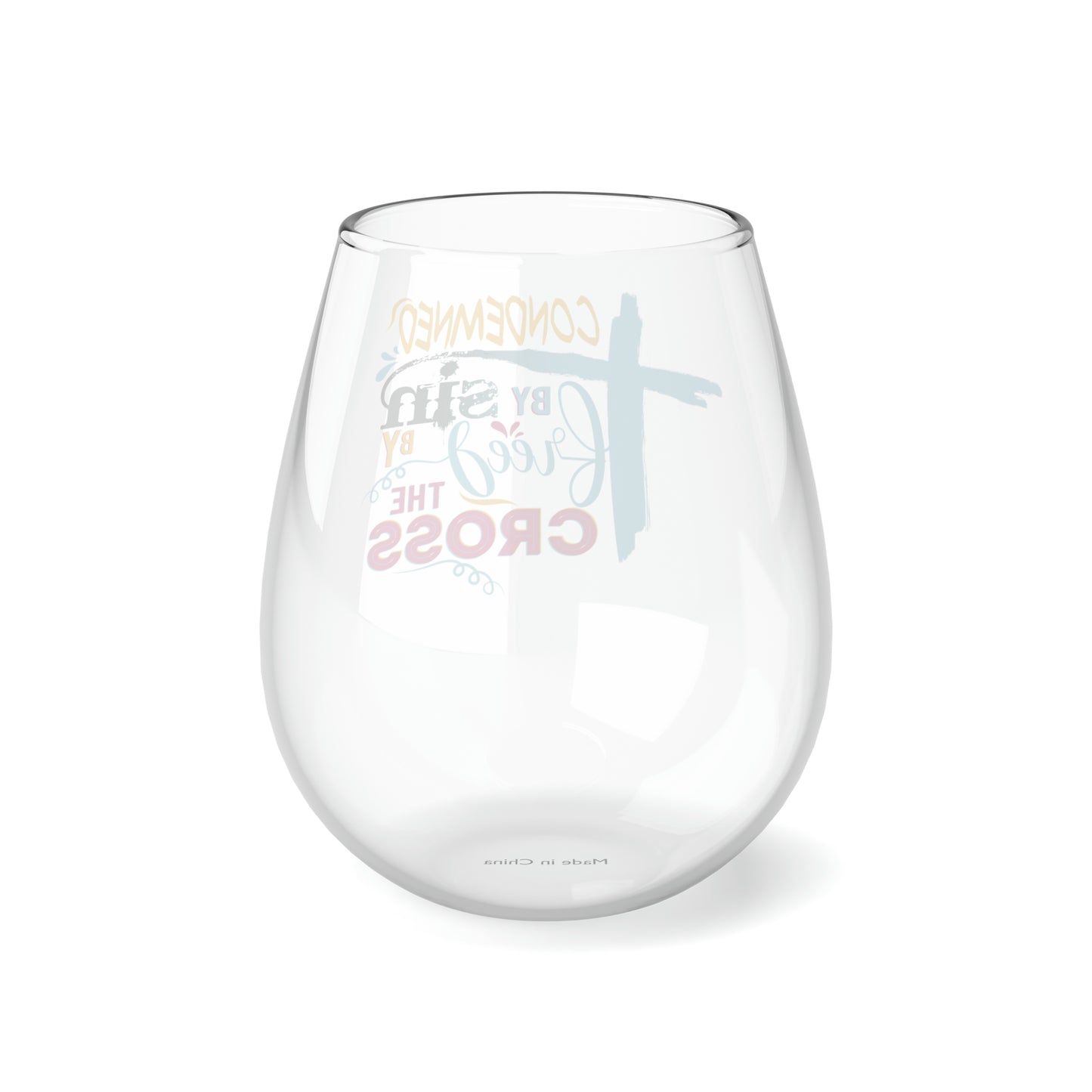 Condemned By Sin Freed By The Cross Stemless Wine Glass, 11.75oz