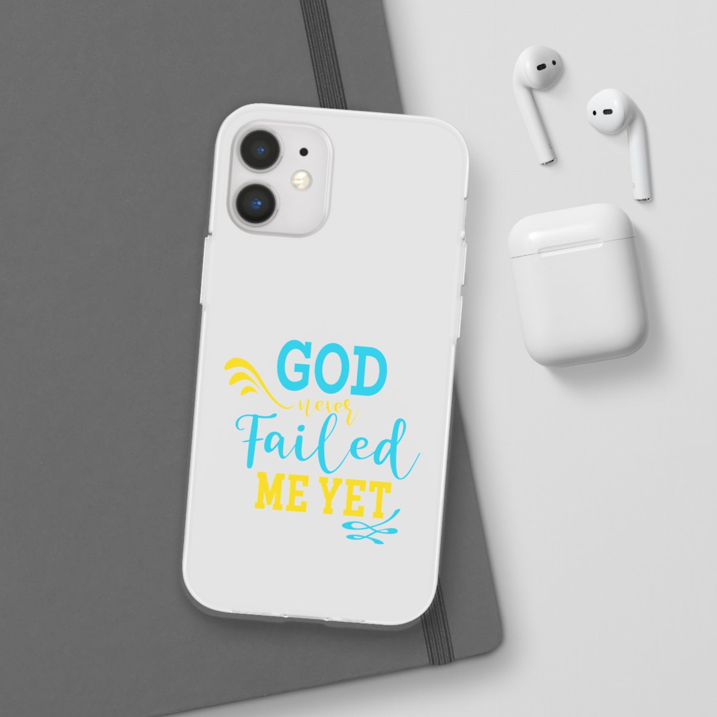 God Never Failed Me Yet Flexi Phone Case