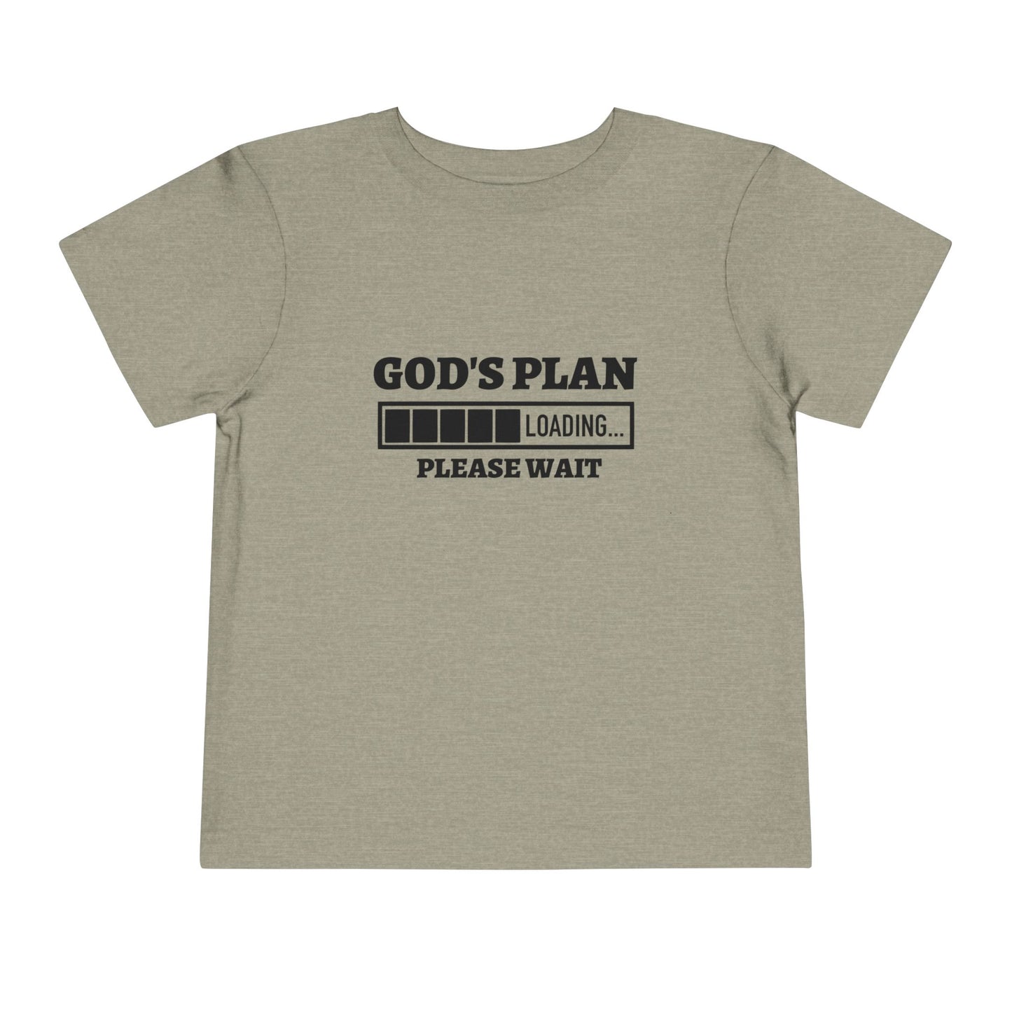 God's Plan Loading Please Wait Christian Toddler T-Shirt