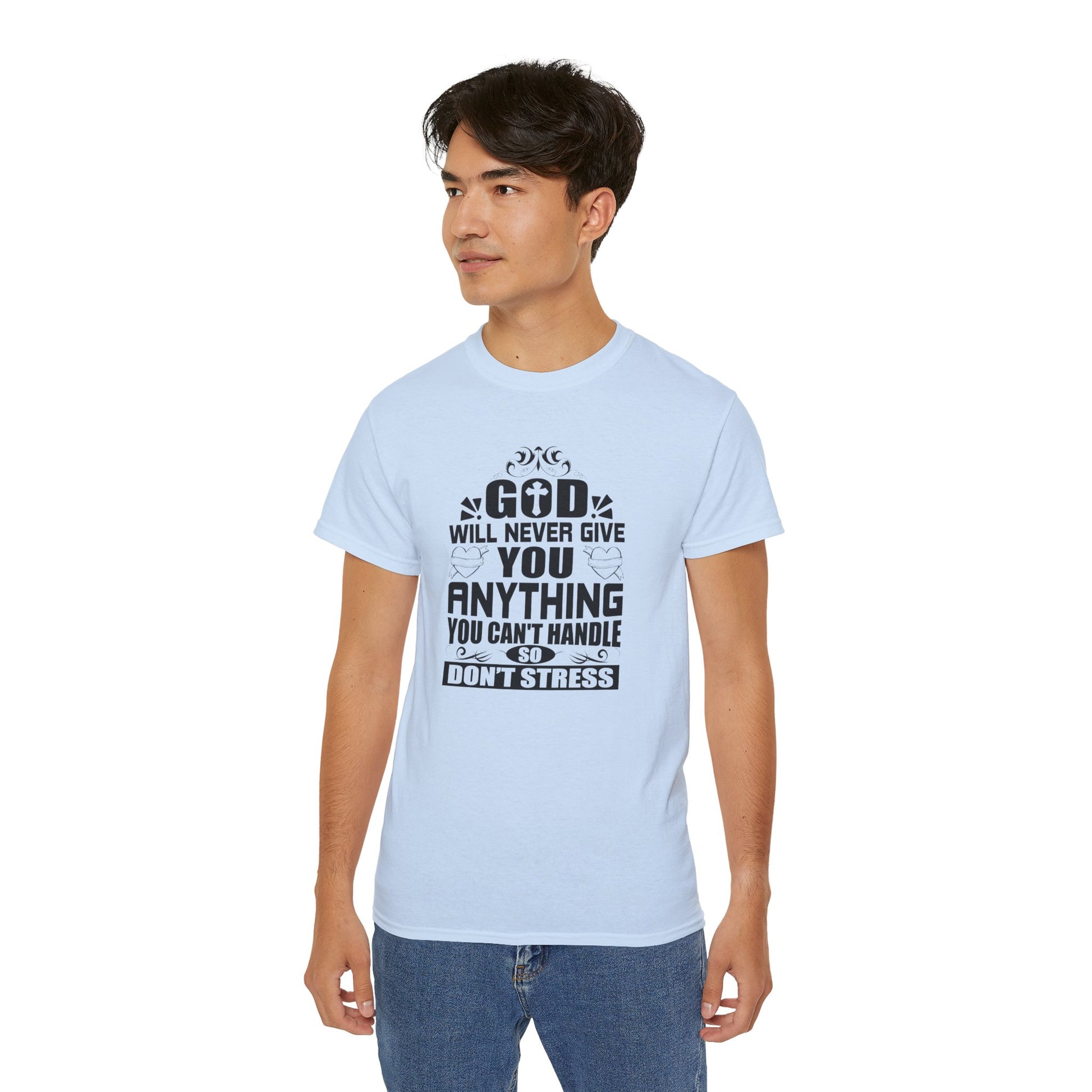 God Will Never Give You Anything You Can't Handle Unisex Christian Ultra Cotton Tee Printify