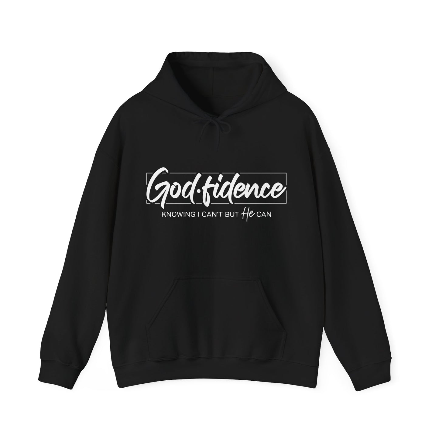 Christian Hooded Sweatshirt -Confidence In Him Knowing I Can't But He Can