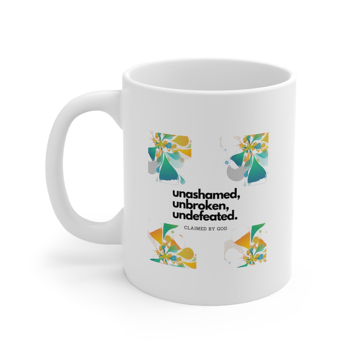 Unashamed, unbroken, undefeated Christian White Ceramic Mug 11oz (double sided print) Printify