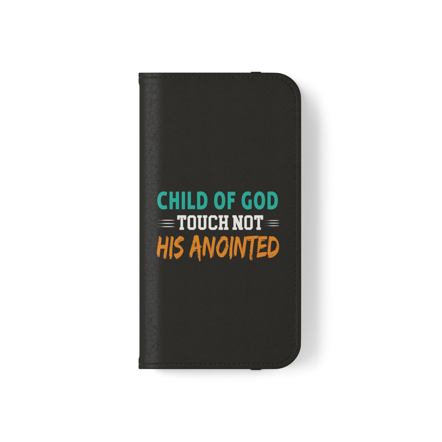 Child Of God Touch Not His Anointed Christian Phone Flip Cases Printify