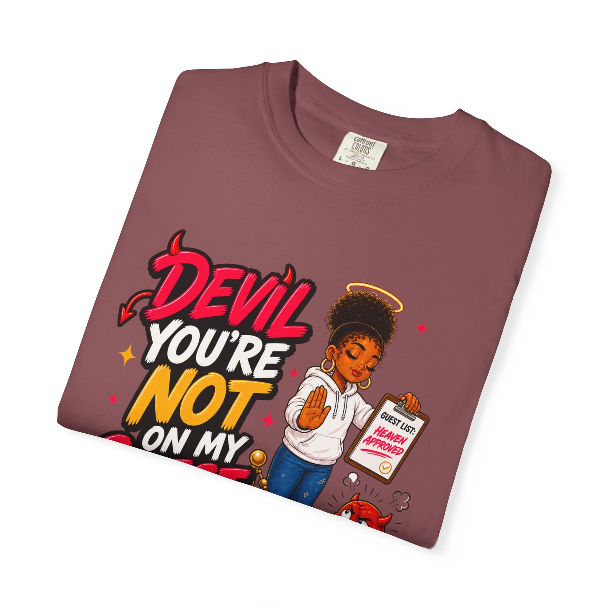 Devil You're Not On My Guest List T-Shirt - ClaimedbyGodDesigns