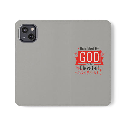 Humbled By  To Be Elevated Above All Phone Flip Cases