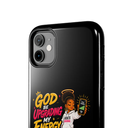 Phone Case — "God Be Upgrading My Energy Like It's Wi‑Fi" Inspirational Protective Cover - ClaimedbyGodDesigns