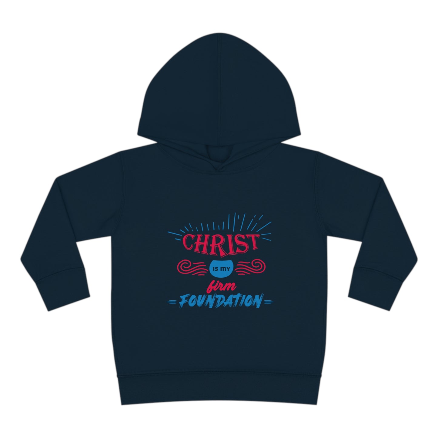 Christ Is My Firm Foundation Toddler Pullover Fleece Hoodie Printify