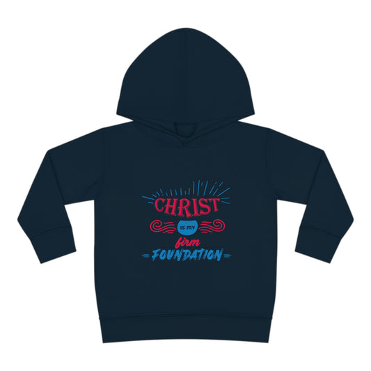 Christ Is My Firm Foundation Toddler Pullover Fleece Hoodie Printify