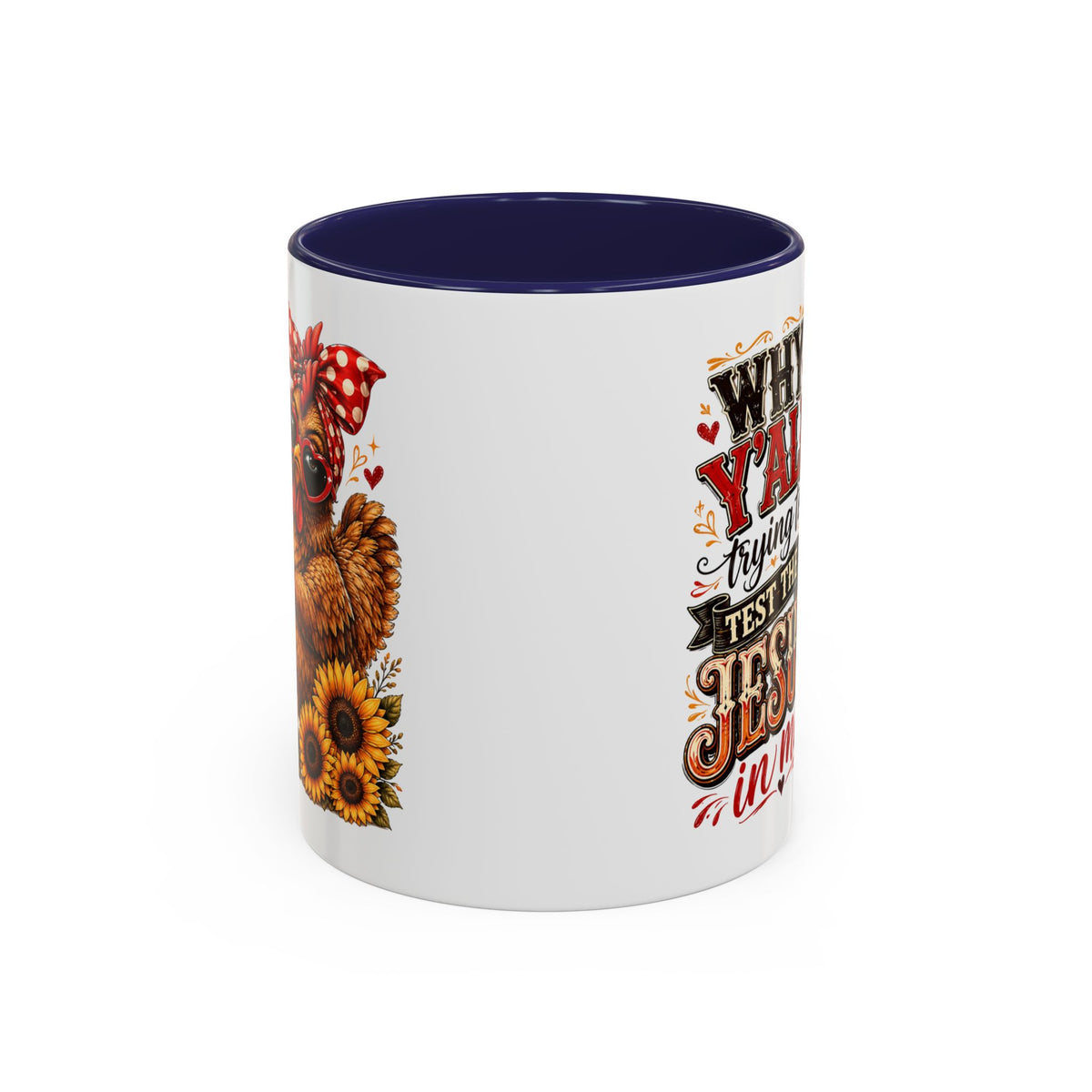 Why Y'all Trying to Test the Jesus in Me Christian Accent Ceramic Coffee Mug