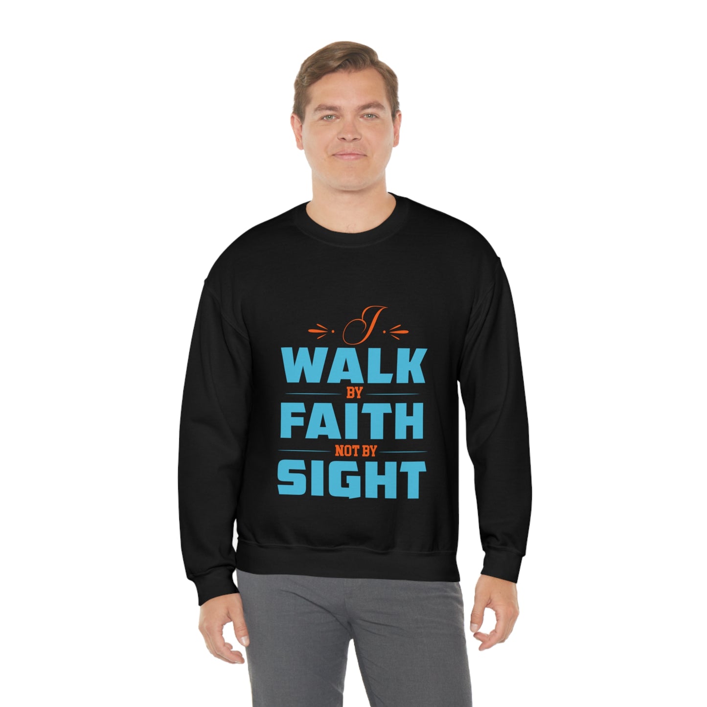 I Walk By Faith Not By Sight Unisex Heavy Blend™ Crewneck Sweatshirt