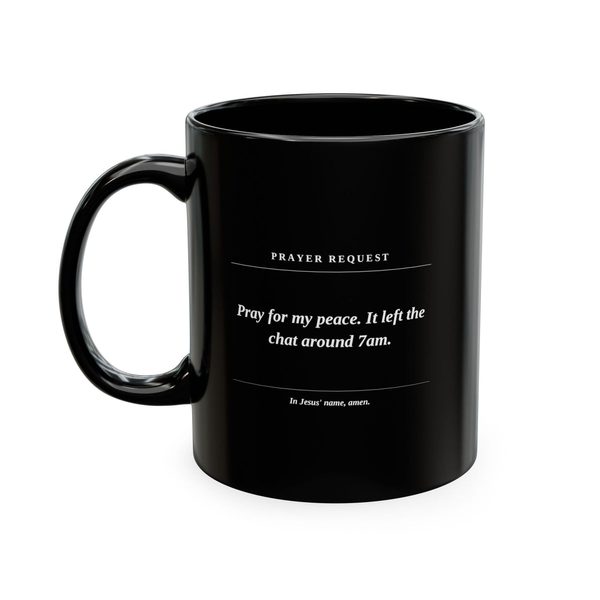 Prayer Request Ceramic Mug — 'Pray for My Peace' Inspirational Religious Coffee Cup