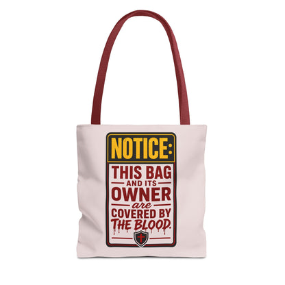 Tote Bag — "NOTICE: This Bag and Its Owner Are Covered by the Blood" Christian Faith Tote - ClaimedbyGodDesigns