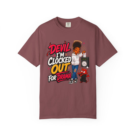 T-Shirt — "Devil I'm Clocked Out for Drama" Graphic Tee