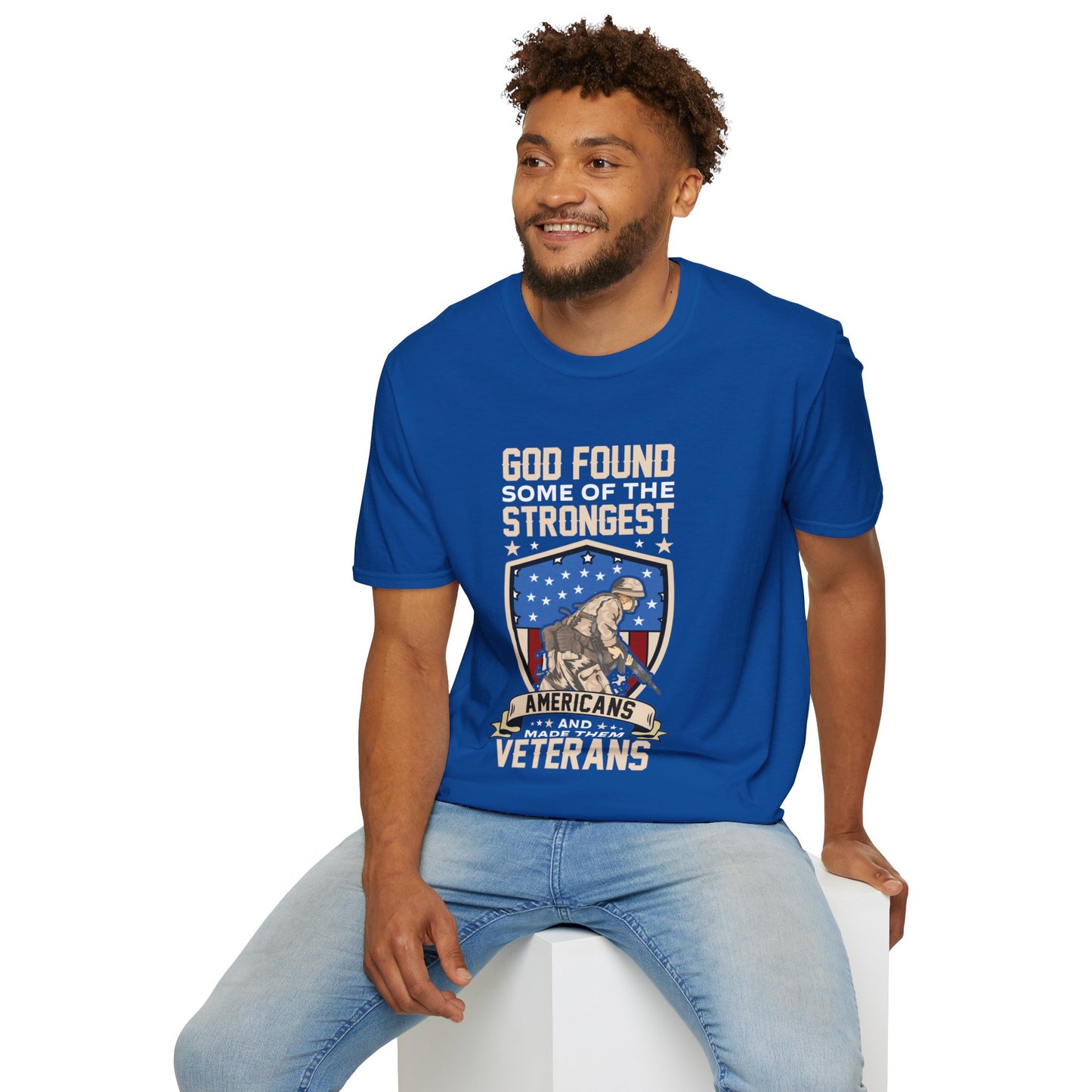 God Found Some Of The Strongest Americans And Made Them Veterans American Patriotic Christian Unisex T-shirt