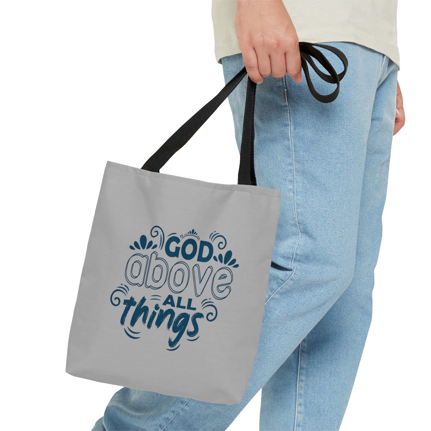 God Above All Things Tote Bag