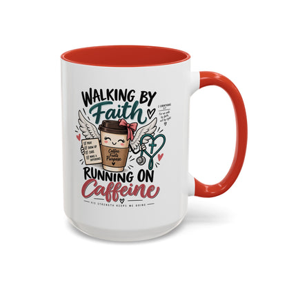 Walking By Faith, Running On Caffeine Coffee Mug (Accent)