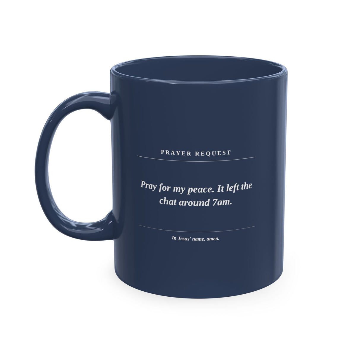 Prayer Request Ceramic Mug — 'Pray for My Peace' Inspirational Religious Coffee Cup