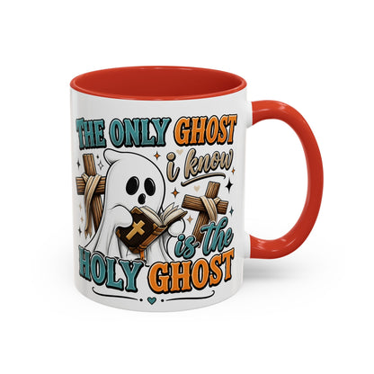 Accent Mug — "The Only Ghost I Know Is the Holy Ghost" Christian Halloween Coffee Cup