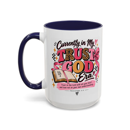 Currently in My Trust God Era Coffee Mug