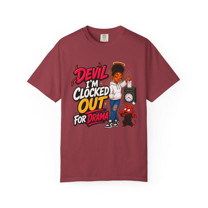 T-Shirt — "Devil I'm Clocked Out for Drama" Graphic Tee - ClaimedbyGodDesigns