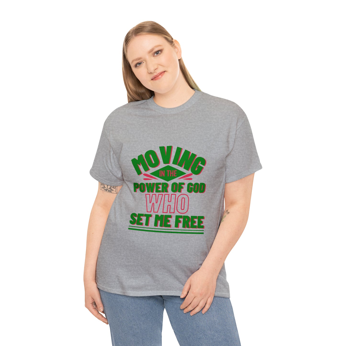 Moving In The Power Of  Who Set Me Free Unisex Heavy Cotton Tee