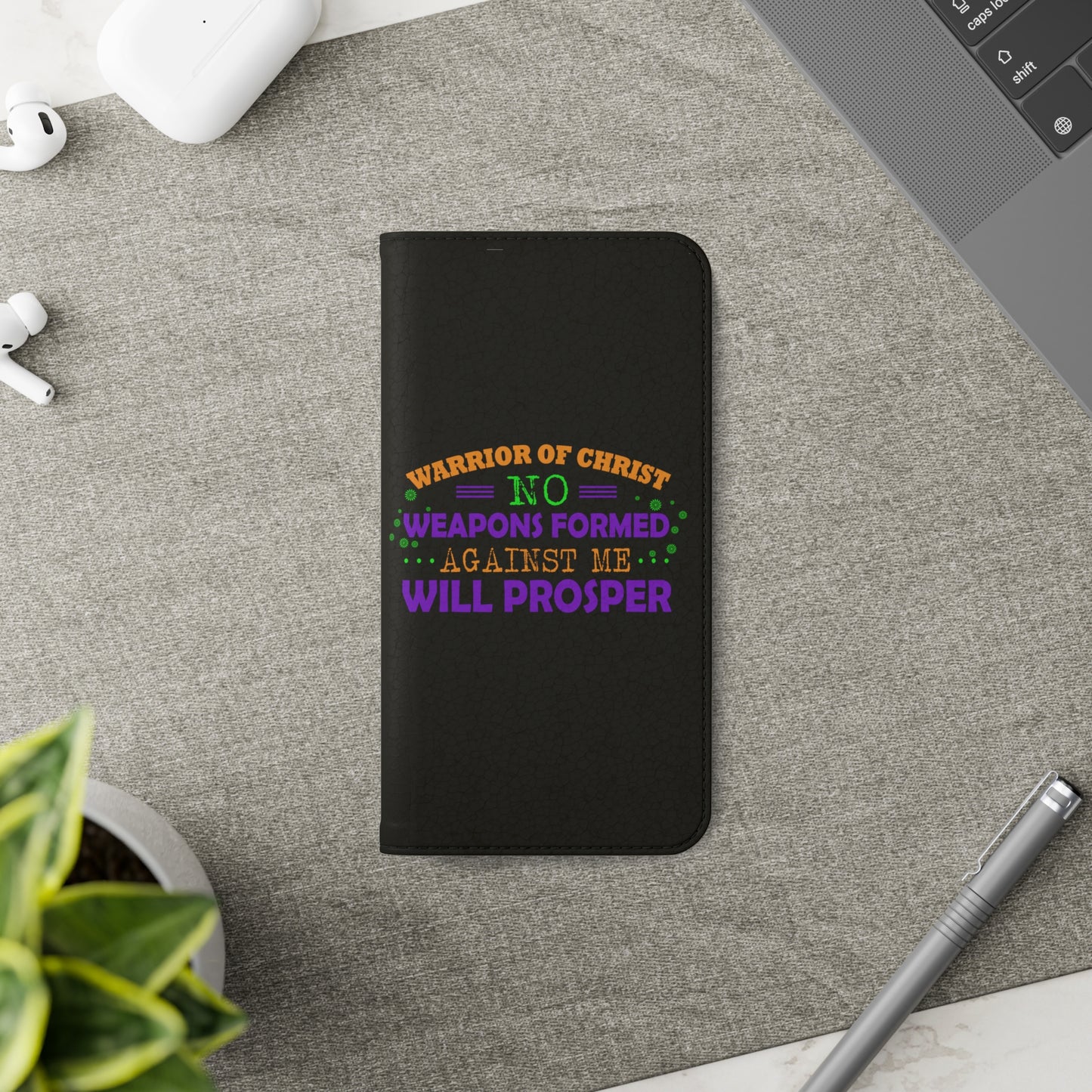 Warrior Of Christ No Weapons Formed Against Me Will Prosper Phone Flip Cases