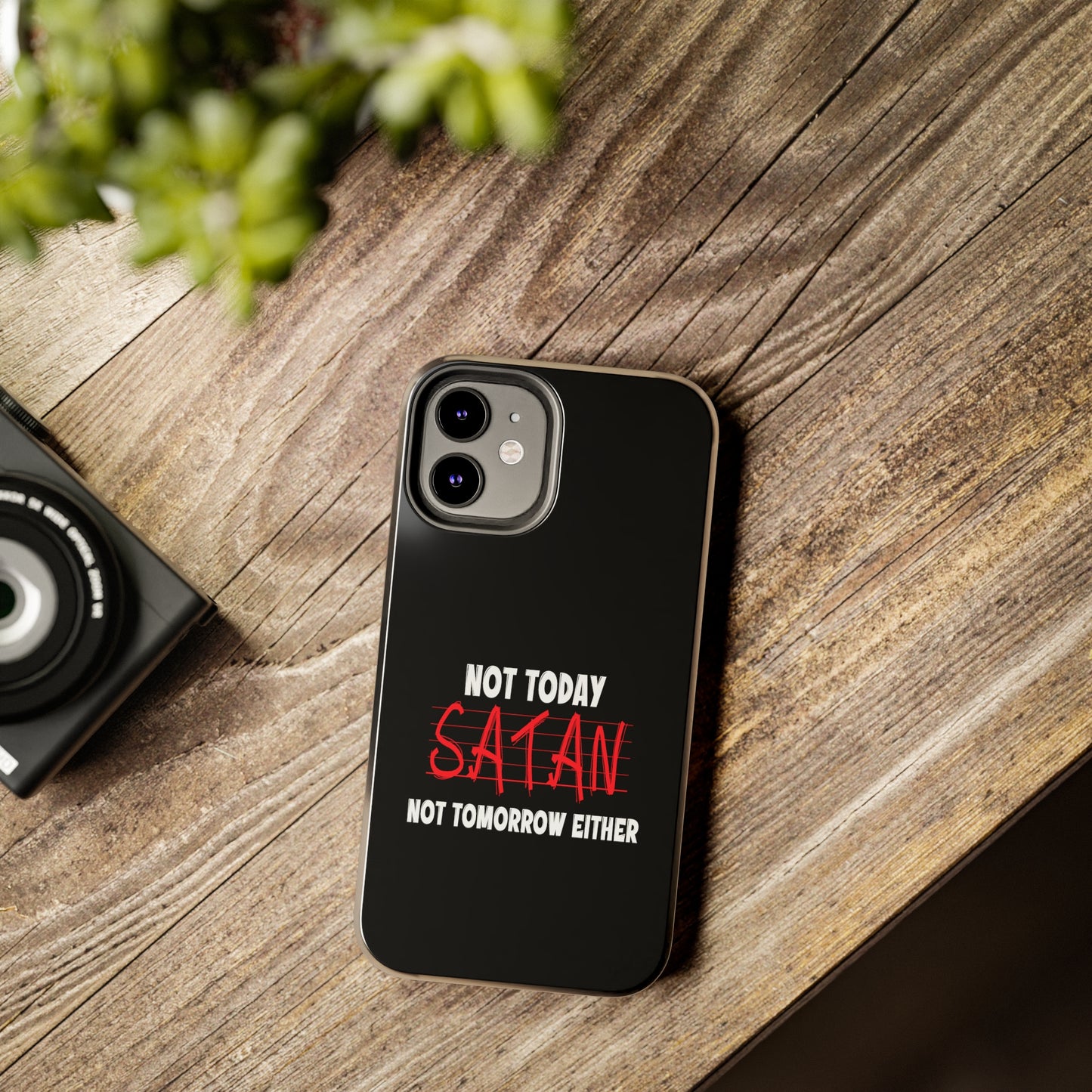 Not Today Satan Not Tomorrow Either Christian Phone Tough Phone Cases, Case-Mate Printify