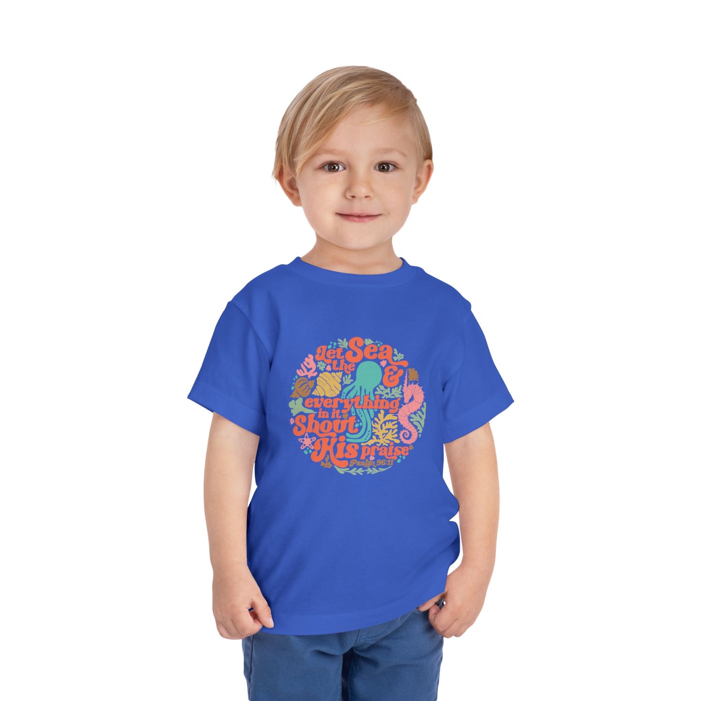 Let The Sea And Everything In It Shout His Praise Christian Toddler T-Shirt