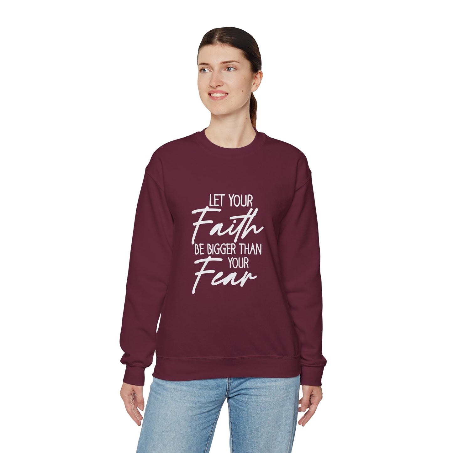 Let your Faith Be Bigger Than Your Fear Unisex Heavy Blend™ Crewneck Christian Sweatshirt