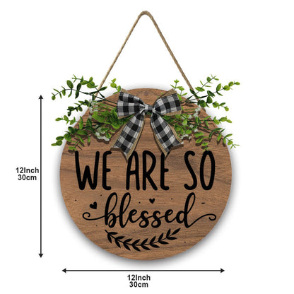 We Are So Blessed Christian Wooden Hanging Sign - ClaimedbyGodDesigns