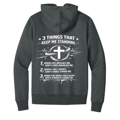 3 Things That Keep Me Standing Unisex Christian Full-zip Hooded Sweatshirt - ClaimedbyGodDesigns