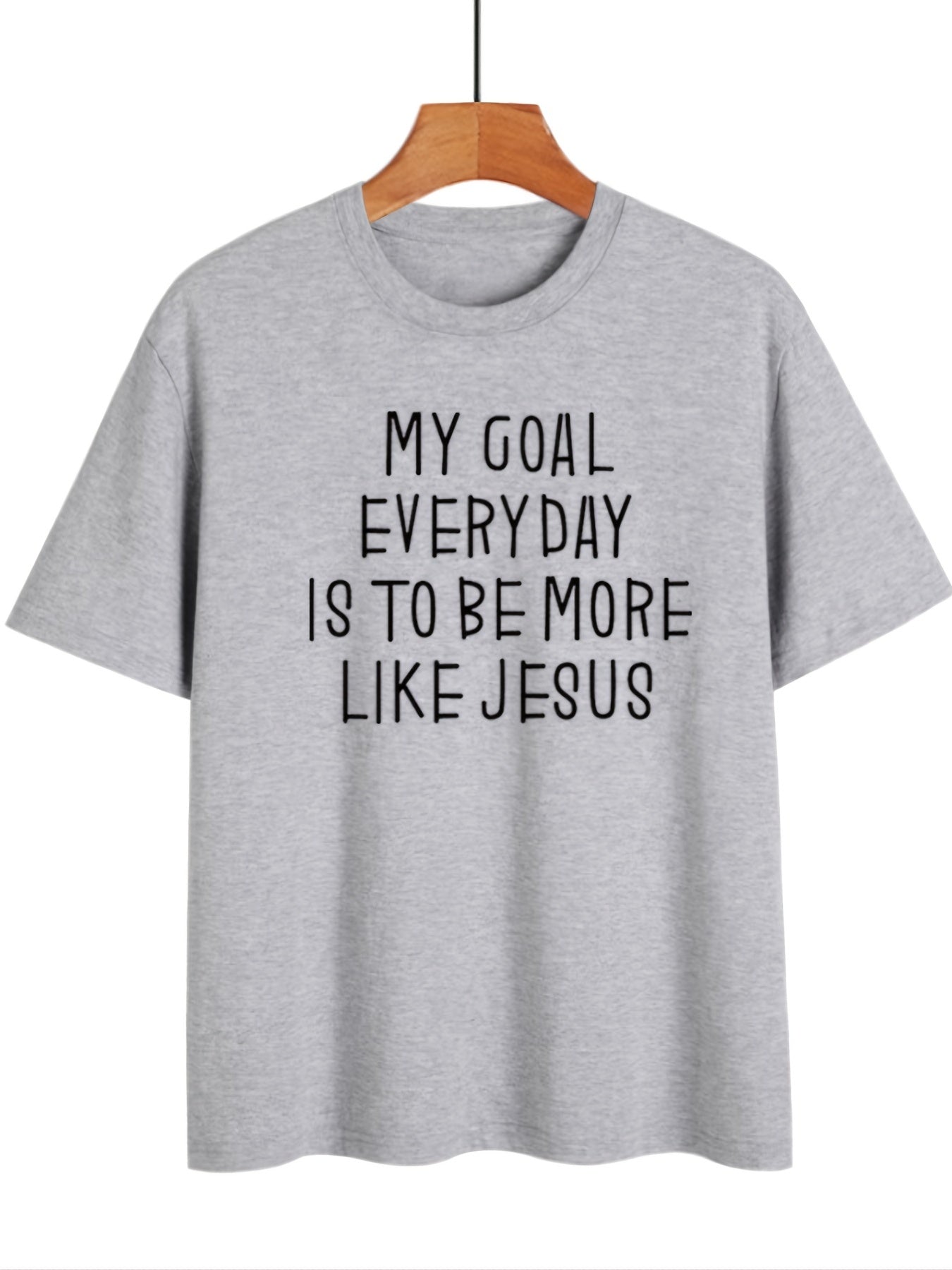 My Goal Everyday Is To Be More Like Jesus Women's Christian T-shirt claimedbygoddesigns