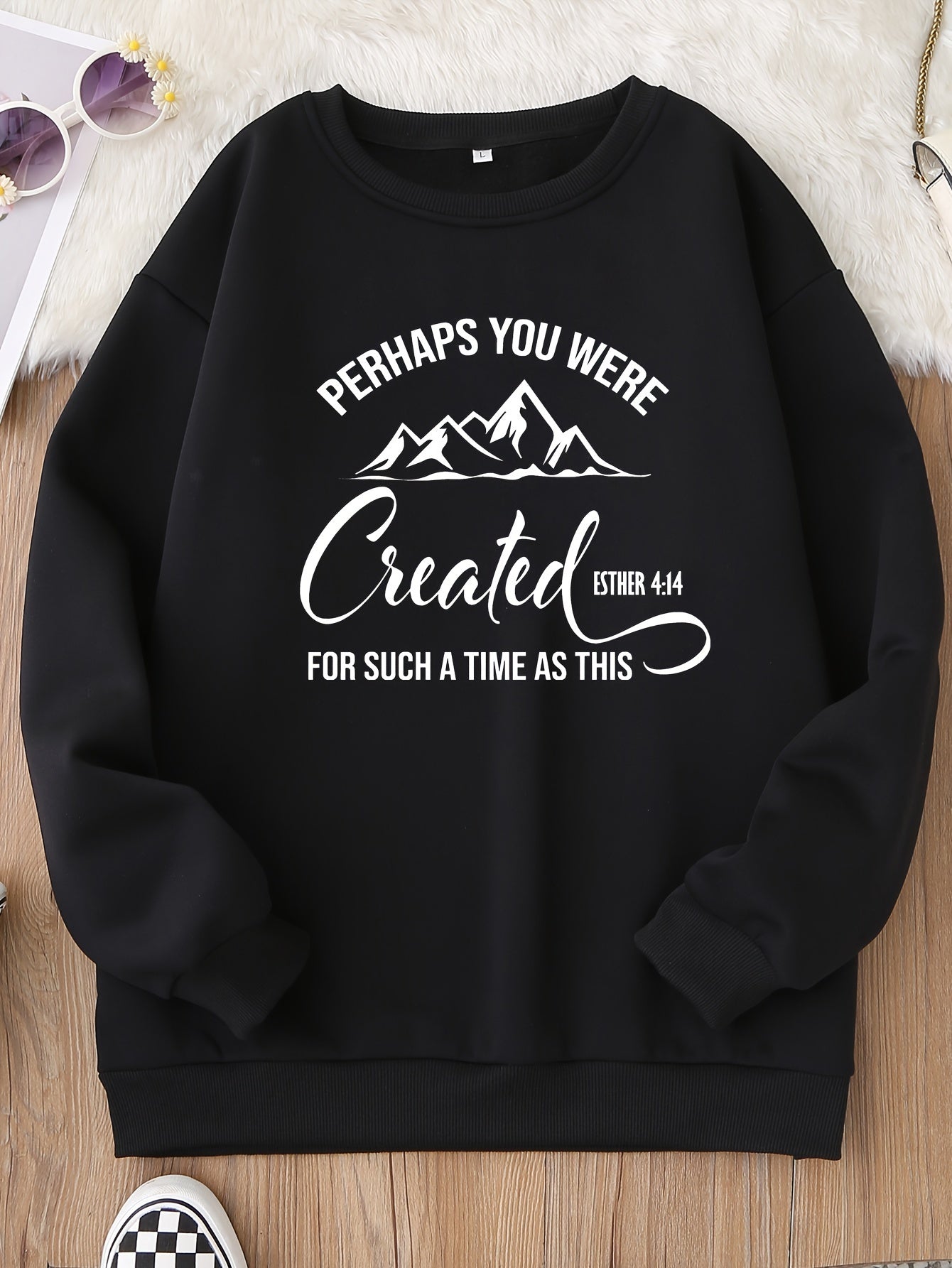 Esther 4:1 Perhaps You Were Created For Such A Time As This Women's Christian Pullover Sweatshirt claimedbygoddesigns