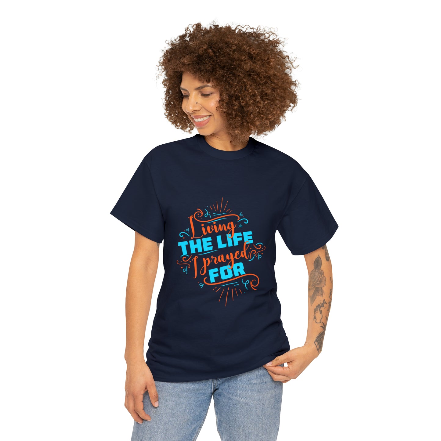 Living The Life I Prayed For Unisex Heavy Cotton Tee