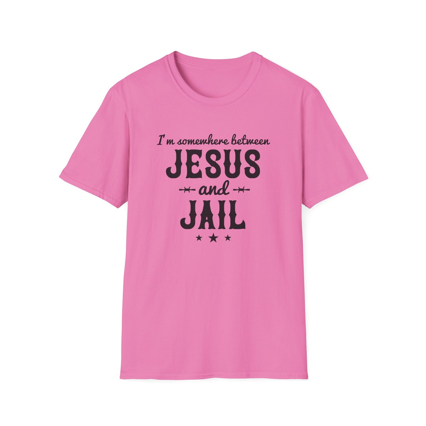 I'm Somewhere Between Jesus And Jail Funny Unisex Christian T-shirt