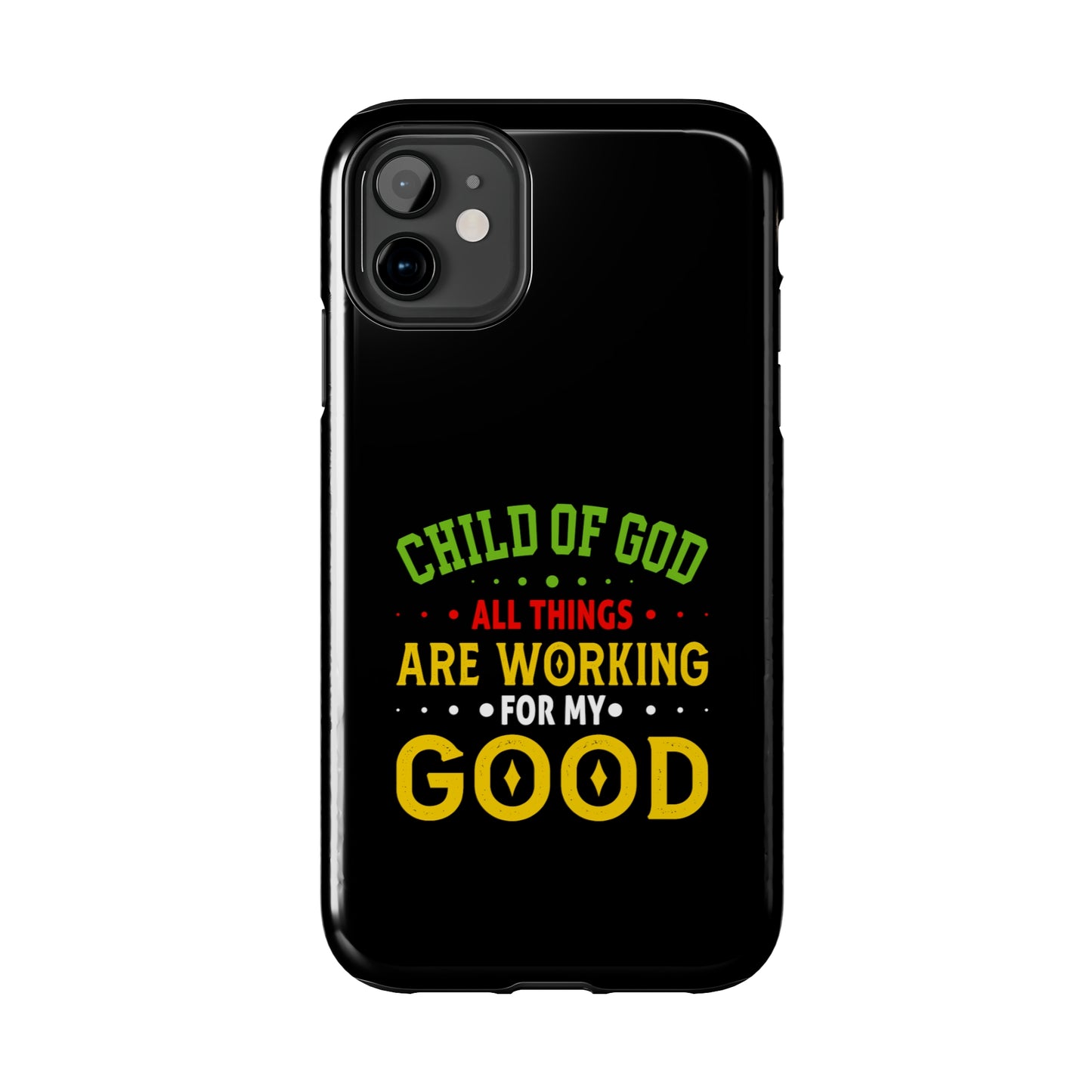 Child Of God All Things Are Working For My Good Christian Phone Tough Phone Cases, Case-Mate Printify