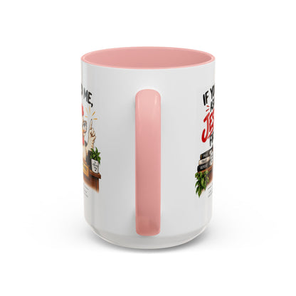 Christian Coffee Mug - "If You Need Me Ask Jesus First" Accent Mug (11/15oz)