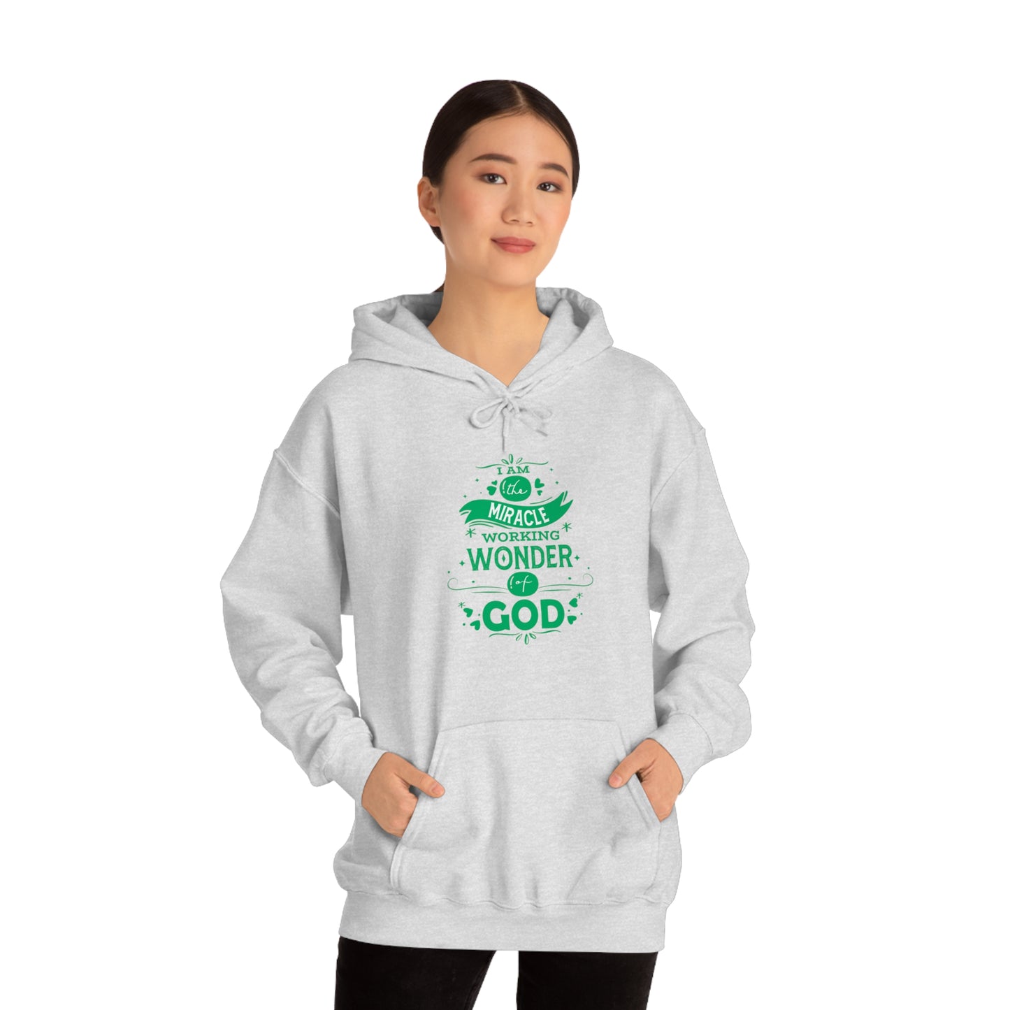 I Am The Miracle Working Wonder Of God Unisex Hooded Sweatshirt