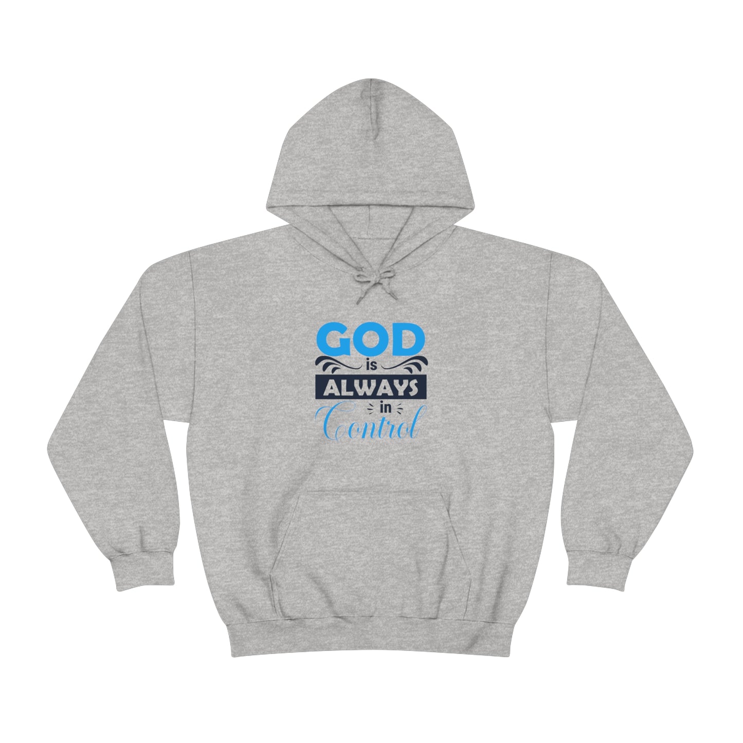 God Is Always In Control Unisex Hooded Sweatshirt