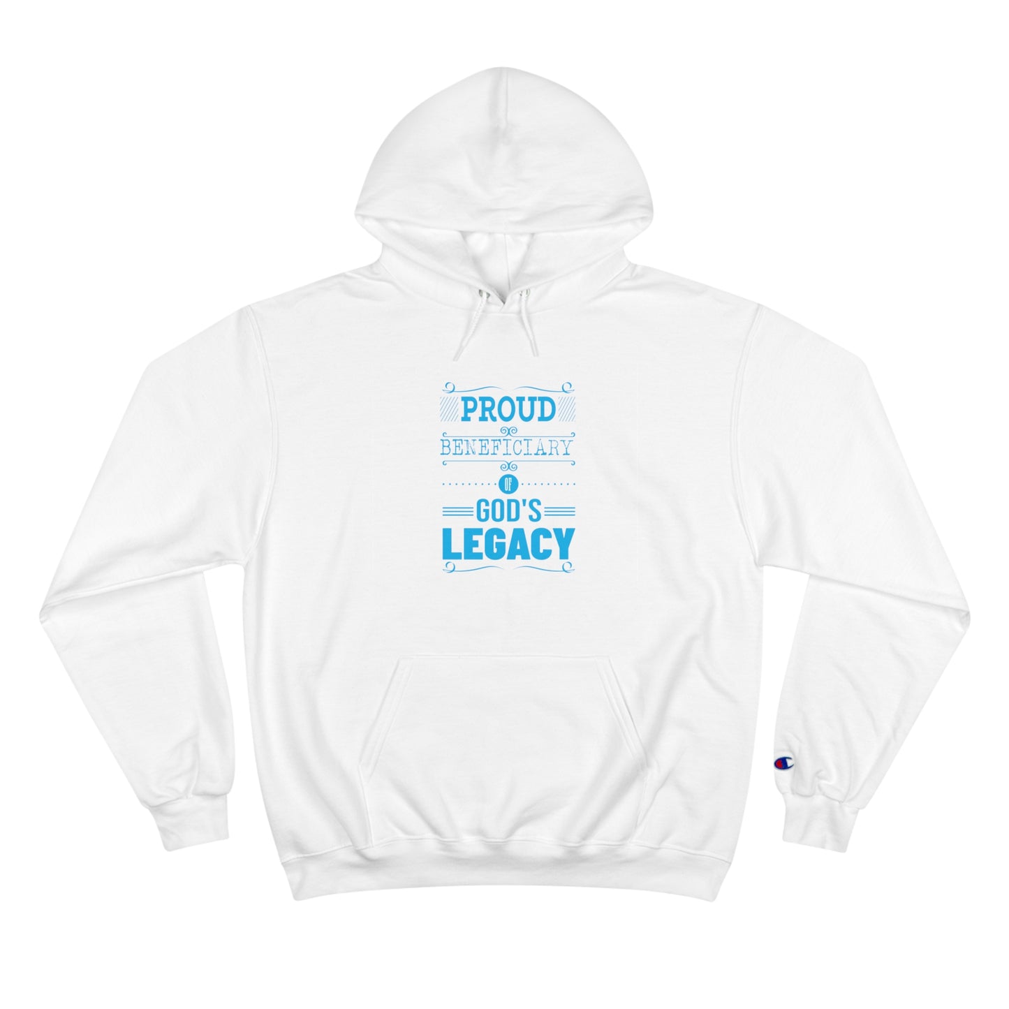 Proud Beneficiary Of God's Legacy Unisex Champion Hoodie