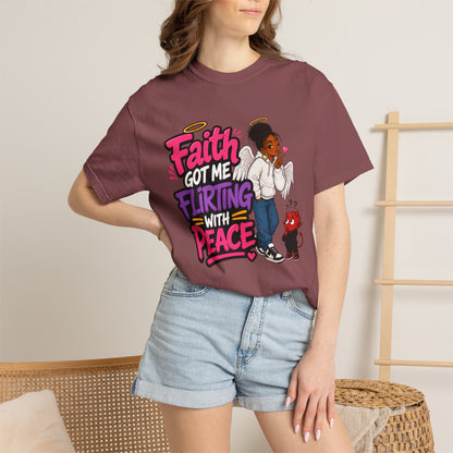 Faith Got Me Flirting With Peace T-Shirt