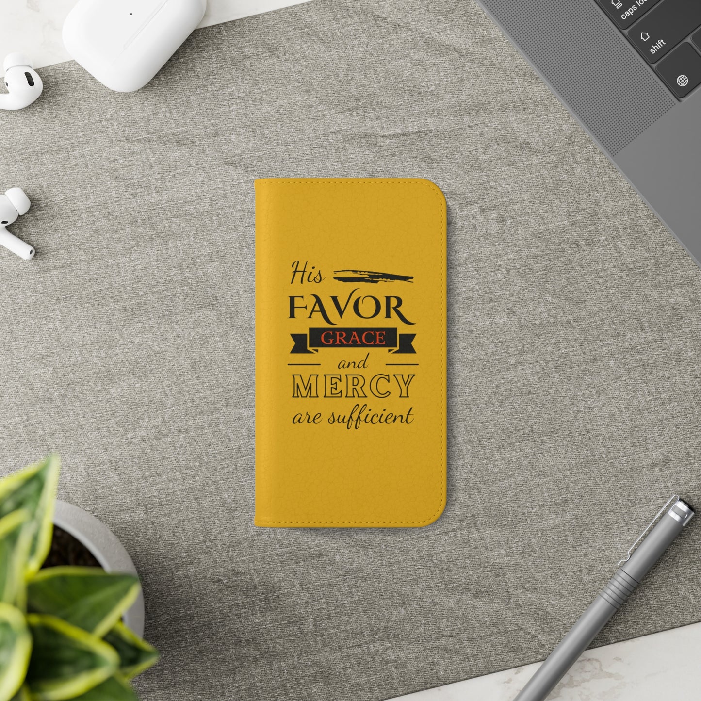 His Favor Grace & Mercy Are Sufficient Phone Flip Cases