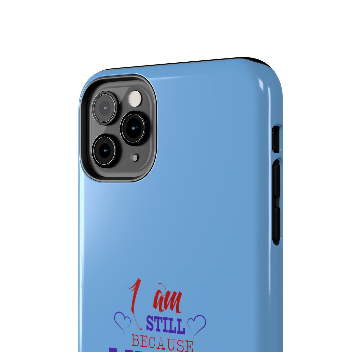 I Am Still Because I Know Who My God Is Tough Phone Cases, Case-Mate